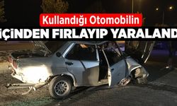 Kullandığı aracın içinden fırladı