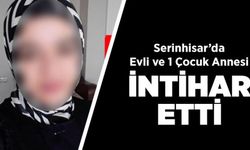 Serinhisar'da Genç Kadın İntihar Etti