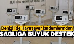Denizli'de Hayırsever İşadamlarından Sağlığa Büyük Destek