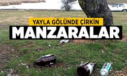 Yayla gölünde çirkin manzaralar