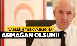 Varlığım Türk Varlığına Armağan Olsun!!