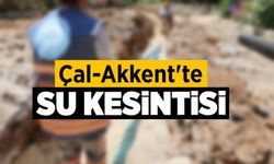 Çal-Akkent'te su kesintisi