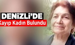 Denizli'de Kayıp Kadın Bulundu