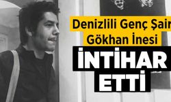 Denizlili Genç Şair Gökhan İnesi İntihar Etti