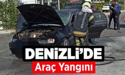 Denizli'de Araç Yangını