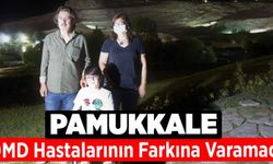 Pamukkale, DMD hastalarının farkına varamadı