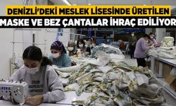 Denizli'deki meslek lisesinde üretilen maske ve bez çantalar ihraç ediliyor