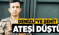 Denizli'ye Şehit Ateşi Düştü