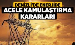 Denizli'de Enerjide Acele Kamulaştırma Kararları