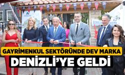 Gayrimenkul sektöründe dev marka Denizli’ye geldi