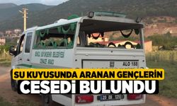 Su kuyusunda aranan gençlerin cesedi bulundu