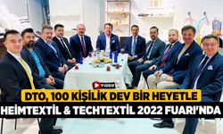 DTO, 100 Kişilik Dev Bir Heyetle Heimtextil & Techtextil 2022 Fuarı'nda