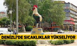 Denizli’de Sıcaklıklar Yükseliyor