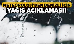 Meteoroloji’den Denizli İçin Yağış Açıklaması!