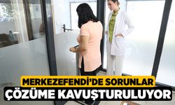 Merkezefendi’de Sorunlar Çözüme Kavuşturuluyor