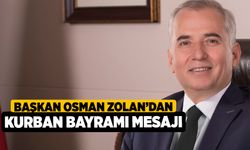 Başkan Osman Zolan’dan Kurban Bayramı mesajı