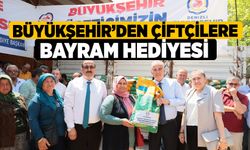 Büyükşehir’den çiftçilere bayram hediyesi 