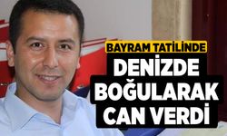 Bayram Tatilinde Denizde Boğularak Can Verdi