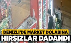 Denizli'de Market Dolabına Hırsızlar Dadandı