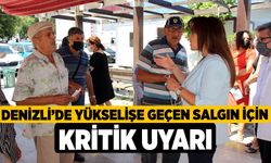 Denizli’de Yükselişe Geçen Salgın İçin Kritik Uyarı