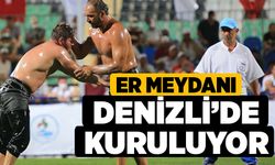 Er Meydanı Denizli’de Kuruluyor