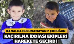 Kanalda Bulunamayan 2 Çocuğun Kaçırılma İddiası Ekipleri Harekete Geçirdi