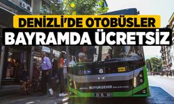 Denizli'de Otobüsler Bayramda Ücretsiz