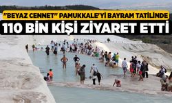 "Beyaz Cennet" Pamukkale'yi Bayram Tatilinde 110 Bin Kişi Ziyaret Etti