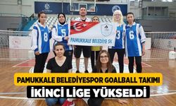 Pamukkale Belediyespor Goalball Takımı İkinci Lige Yükseldi