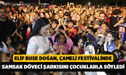Elif Buse Doğan, Çameli Festivalinde Samsak Döveci Şarkısını Çocuklarla Söyledi