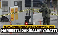 Akaryakıt istasyonuna bırakılan şüpheli valiz hareketli dakikalar yaşattı