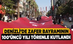 Denizli’de Zafer Bayramının 100’üncü yılı törenle kutlandı