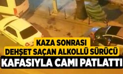 Kaza Sonrası Dehşet Saçan Alkollü Sürücü Kafasıyla Camı Patlattı