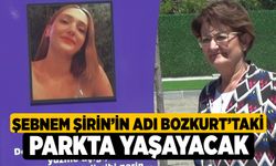 Şebnem Şirin’in Adı Bozkurt’taki Parkta Yaşayacak