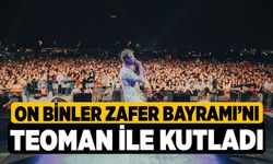 On Binler Zafer Bayramı’nı Teoman İle Kutladı