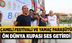 Çameli Festivali Ve Yamaç Paraşütü Ön Dünya Kupası Ses Getirdi