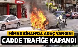 Mimar Sinan'da Araç Yangını, Cadde Trafiğe Kapandı
