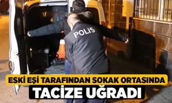 Eski eşi tarafından sokak ortasında tacize uğradı