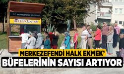 ‘Merkezefendi Halk Ekmek’ Büfelerinin Sayısı Artıyor