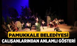 Pamukkale Belediyesi Çalışanlarından Anlamlı Gösteri