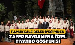 Pamukkale Belediyesi’nden Zafer Bayramı’na Özel Tiyatro Gösterisi