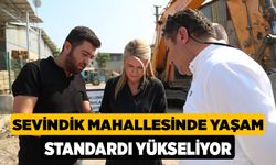 Sevindik Mahallesinde Yaşam Standardı Yükseliyor