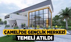 Çameli’de Gençlik Merkezi Temeli Atıldı