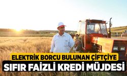 Elektrik borcu bulunan çiftçiye sıfır faizli kredi müjdesi