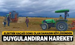 Elektrik kaçağı sonu olan damadın köylüsünden duygulandıran hareket