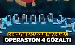 Denizli'de Kaçakçılık yapanlara operasyon 4 gözaltı