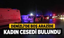 Denizli'de Boş Arazide Kadın Cesedi Bulundu