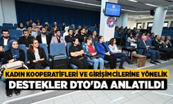 Kadın kooperatifleri ve girişimcilerine yönelik destekler DTO'da anlatıldı