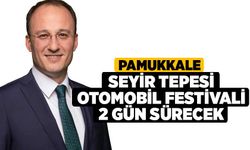 Pamukkale Seyir Tepesi Otomobil Festivali 2 Gün Sürecek