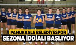 Pamukkale Belediyespor Sezona İddialı Başlıyor